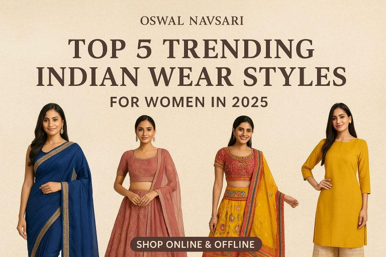 Top 5 Trending Indian Wear Styles for Women in 2025